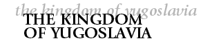 The Kingdom of Yugoslavia