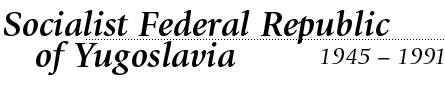 Socialist Federal Republic of Yugoslavia (1945 - 1991)
